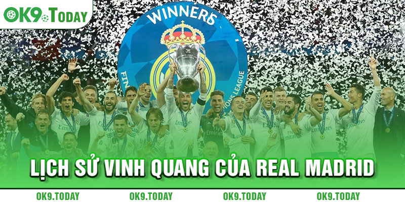Real Madrid Vào Chung Kết Champions League 2024 7 Lịch Sử Vinh Quang của Real Madrid