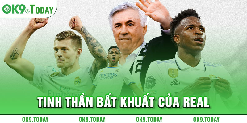 Real Madrid Vào Chung Kết Champions League 2024 8 Tinh thần bất khuất của Real