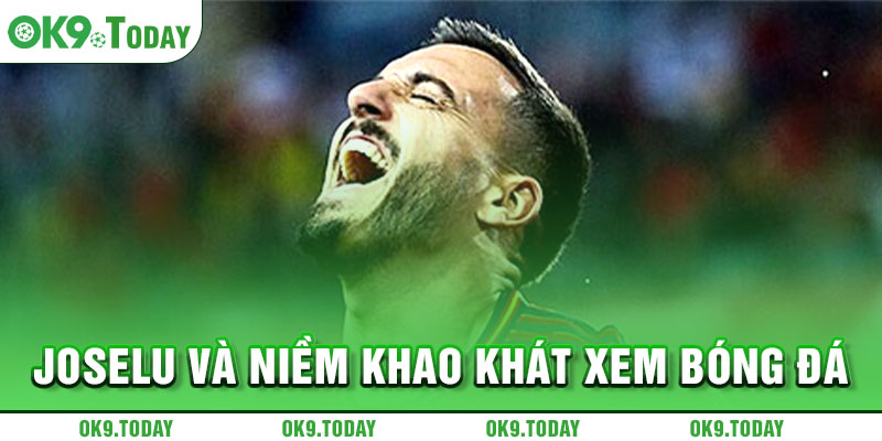 Joselu: Cầu thủ chuyên xin link xem Real Madrid thi đấu 5 Joselu và niềm khao khát xem bóng đá