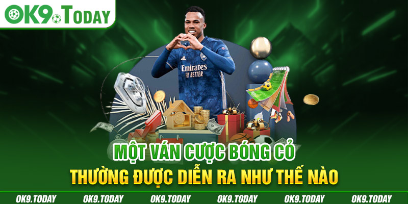 Kèo Bóng Cỏ Là Gì - Luật Chơi Kèo Ăn Tại Nhà Cái OK9 5 Một ván cược bóng cỏ thường được diễn ra như thế nào